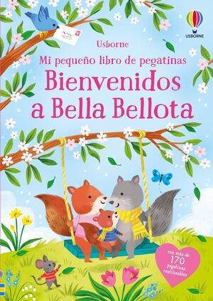 MI PRIMER LIBRO DE PEGATINAS. BIENVENIDOS A BELLA BELLOTA