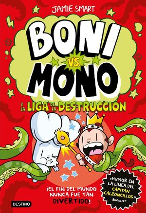 BONI VS. MONO 3. Y LA LIGA DE LA DESTRUCCIÓN