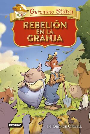 GERONIMO STILTON. REBELIÓN EN LA GRANJA