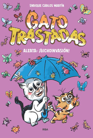 GATOTRASTADAS 2. ALERTA: ¡BICHOINVASIÓN!