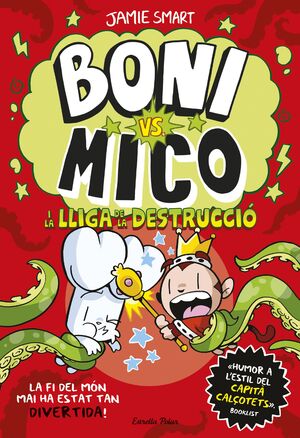 BONI VS. MICO 3. I LA LLIGA DE LA DESTRUCCIÓ