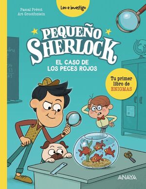 PEQUEÑO SHERLOCK 1. EL CASO DE LOS PECES ROJOS