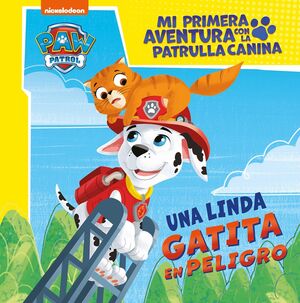 LA PATRULLA CANINA. UNA LINDA GATITA EN PELIGRO