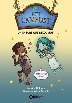 PETIT CAMELOT 3. UN ENSURT QUE DEIXA MUT