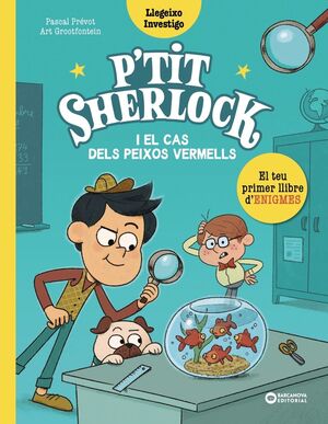 PETIT SHERLOCK 1. EL CAS DELS PEIXOS VERMELLS