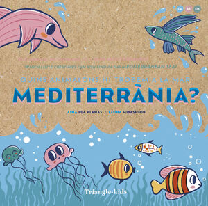 QUINS ANIMALONS HI TROBEM A LA MAR MEDITERRÀNIA?